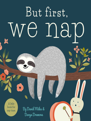 cover image of But First, We Nap